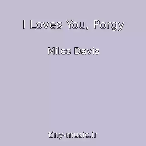 کاور آهنگ I Loves You, Porgy از Miles Davis