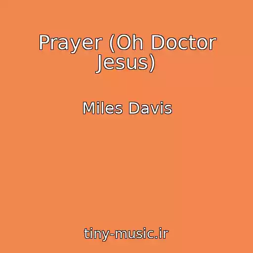 کاور آهنگ Prayer (Oh Doctor Jesus) از Miles Davis