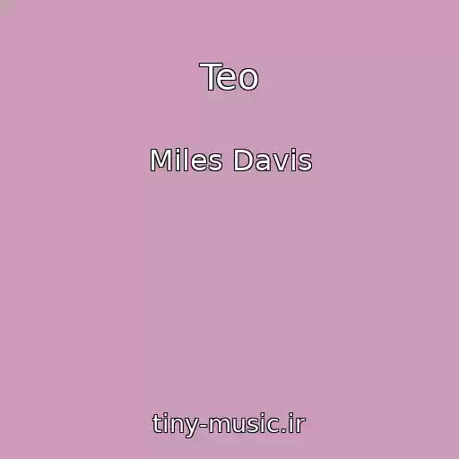 کاور آهنگ Teo از Miles Davis