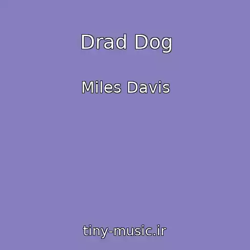 کاور آهنگ Drad Dog از Miles Davis
