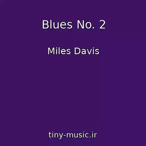 کاور آهنگ Blues No. 2 از Miles Davis