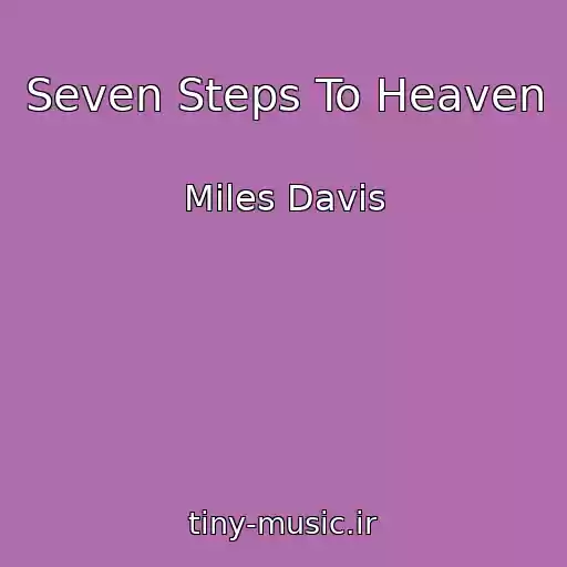 کاور آهنگ Seven Steps To Heaven از Miles Davis