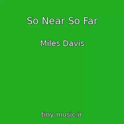 کاور آهنگ So Near So Far از Miles Davis