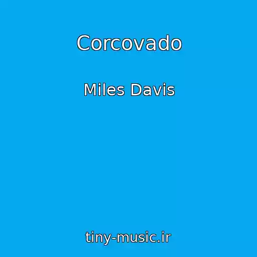 کاور آهنگ Corcovado از Miles Davis