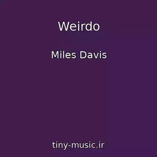 کاور آهنگ Weirdo از Miles Davis
