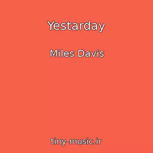 کاور آهنگ Yestarday از Miles Davis