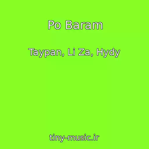 کاور آهنگ Po Baram از Taypan, Li Za, Hydy