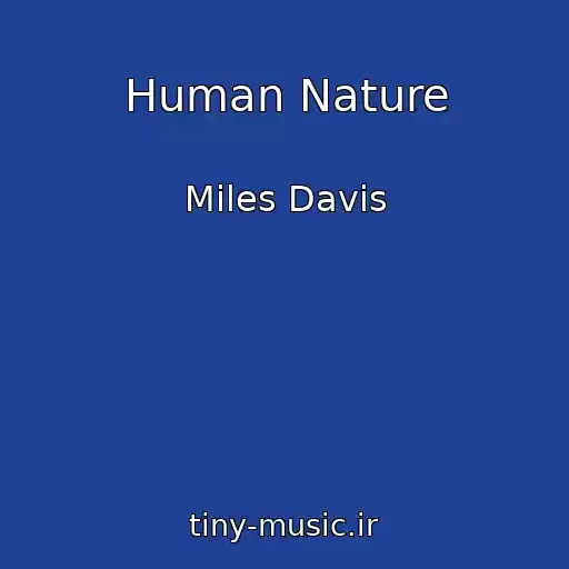 کاور آهنگ Human Nature از Miles Davis