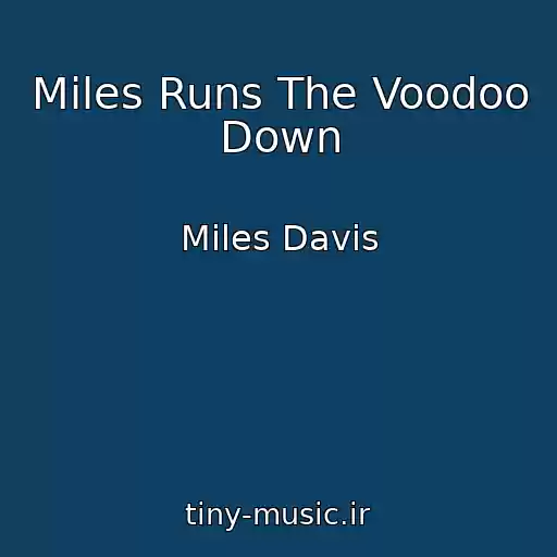 کاور آهنگ Miles Runs The Voodoo Down از Miles Davis