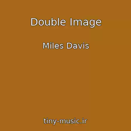 کاور آهنگ Double Image از Miles Davis
