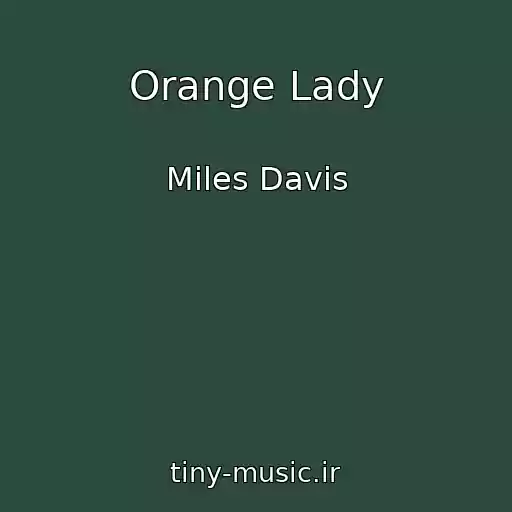 کاور آهنگ Orange Lady از Miles Davis