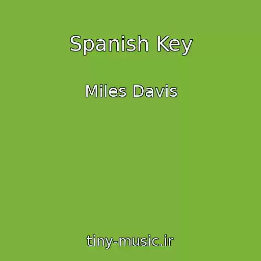 کاور آهنگ Spanish Key از Miles Davis