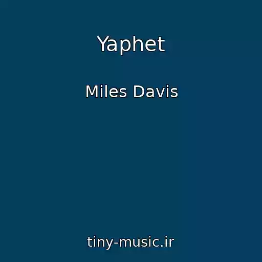کاور آهنگ Yaphet از Miles Davis