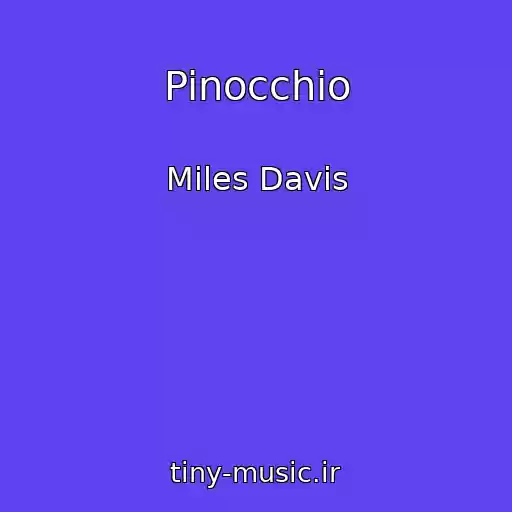 کاور آهنگ Pinocchio از Miles Davis