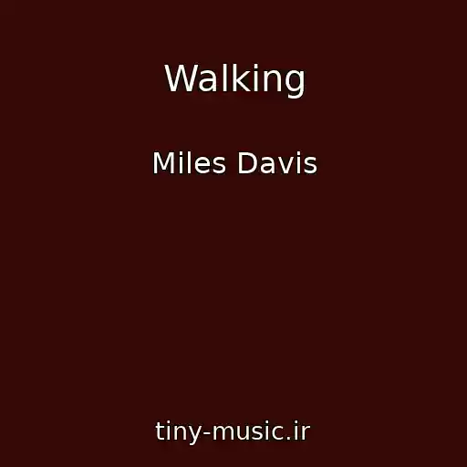 کاور آهنگ Walking از Miles Davis