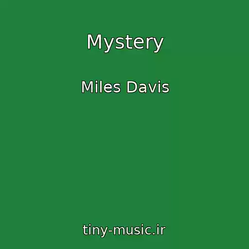 کاور آهنگ Mystery از Miles Davis