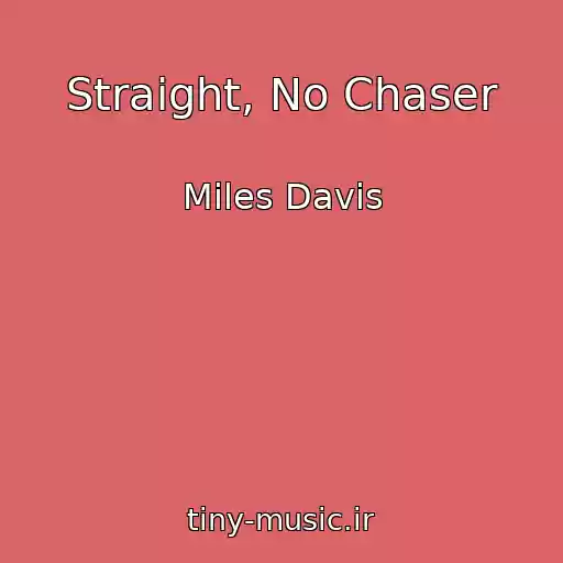کاور آهنگ Straight, No Chaser از Miles Davis