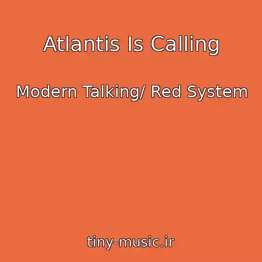 کاور آهنگ Atlantis Is Calling از Modern Talking/ Red System