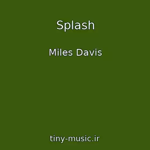 کاور آهنگ Splash از Miles Davis