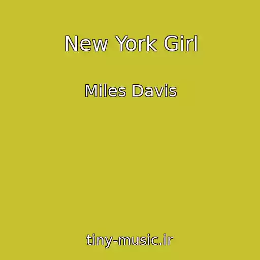 کاور آهنگ New York Girl از Miles Davis