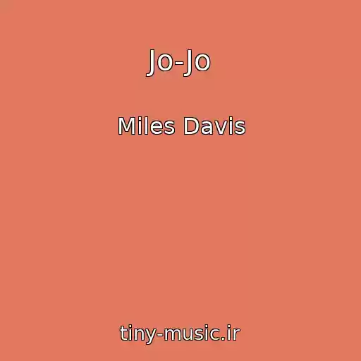 کاور آهنگ Jo-Jo از Miles Davis