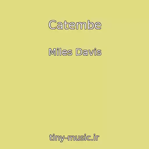کاور آهنگ Catembe از Miles Davis