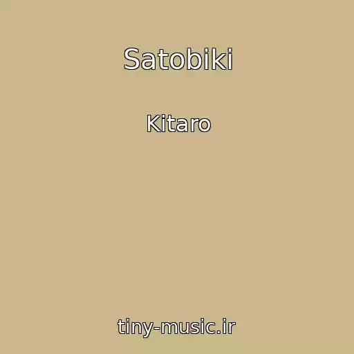 کاور آهنگ Satobiki از Kitaro