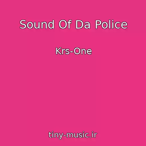 کاور آهنگ Sound Of Da Police از Krs-One