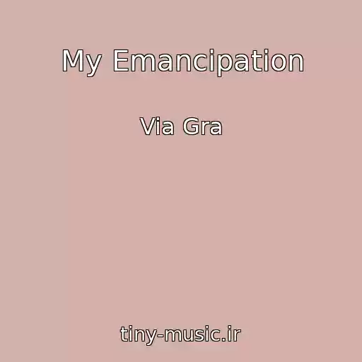 کاور آهنگ My Emancipation از Via Gra