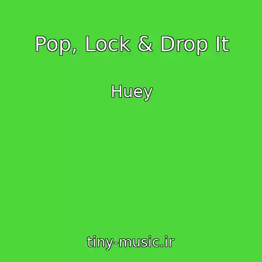 کاور آهنگ Pop, Lock & Drop It از Huey