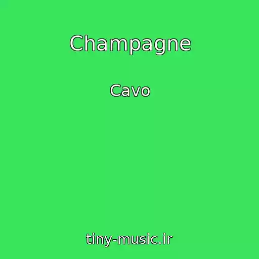 کاور آهنگ Champagne از Cavo