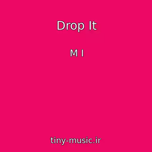 کاور آهنگ Drop It از M I