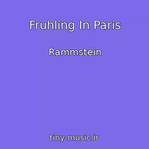 کاور آهنگ Fruhling In Paris از Rammstein