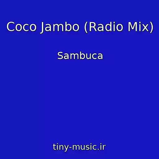 کاور آهنگ Coco Jambo (Radio Mix) از Sambuca