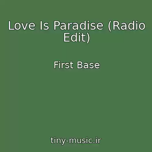 کاور آهنگ Love Is Paradise (Radio Edit) از First Base