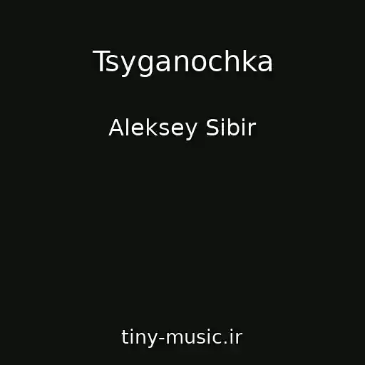 کاور آهنگ Tsyganochka از Aleksey Sibir