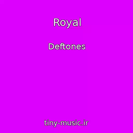 کاور آهنگ Royal از Deftones