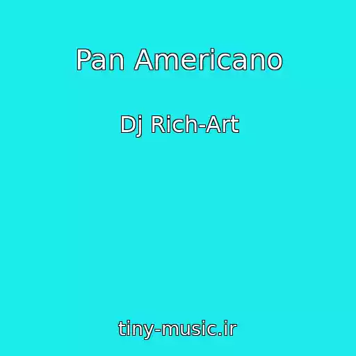 کاور آهنگ Pan Americano از Dj Rich-Art