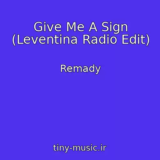 کاور آهنگ Give Me A Sign (Leventina Radio Edit) از Remady