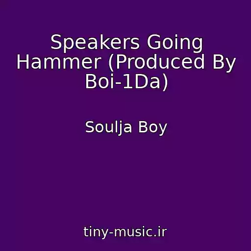کاور آهنگ Speakers Going Hammer (Produced By Boi-1Da) از Soulja Boy