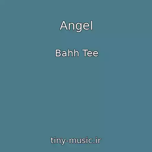 کاور آهنگ Angel از Bahh Tee