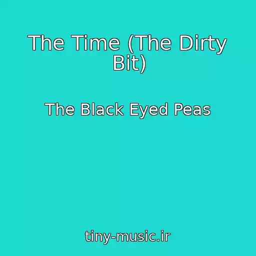 کاور آهنگ The Time (The Dirty Bit) از The Black Eyed Peas