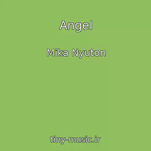 کاور آهنگ Angel از Mika Nyuton