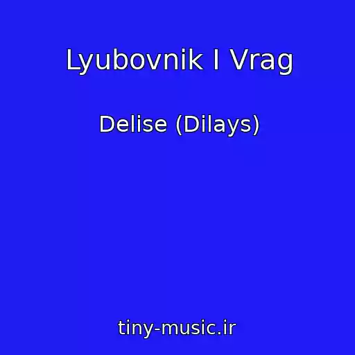 کاور آهنگ Lyubovnik I Vrag از Delise (Dilays)