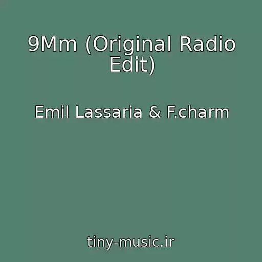 کاور آهنگ 9Mm (Original Radio Edit) از Emil Lassaria & F.charm