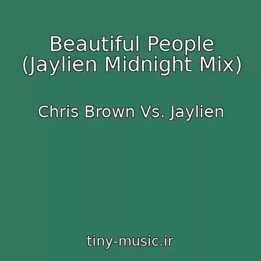 کاور آهنگ Beautiful People (Jaylien Midnight Mix) از Chris Brown Vs. Jaylien