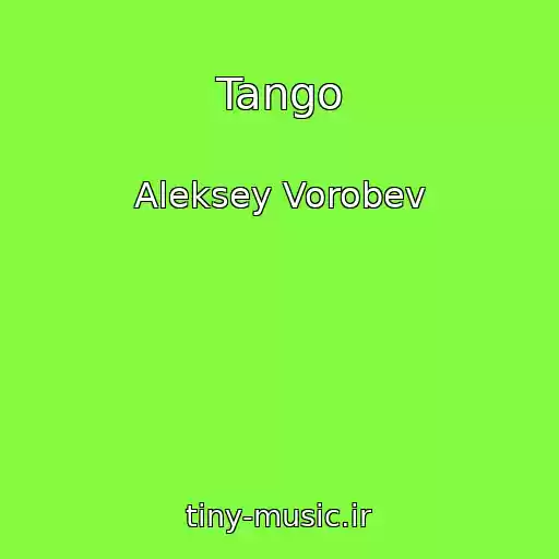 کاور آهنگ Tango از Aleksey Vorobev