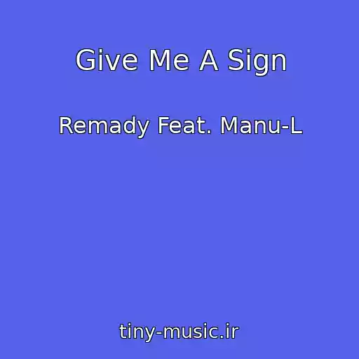 کاور آهنگ Give Me A Sign از Remady Feat. Manu-L