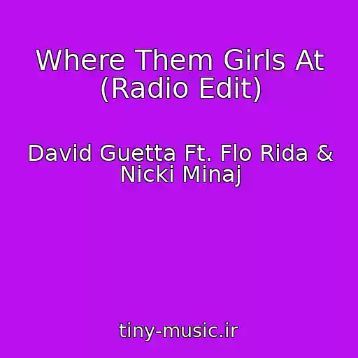 کاور آهنگ Where Them Girls At (Radio Edit) از David Guetta Ft. Flo Rida & Nicki Minaj