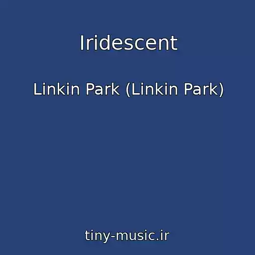 کاور آهنگ Iridescent از Linkin Park (Linkin Park)